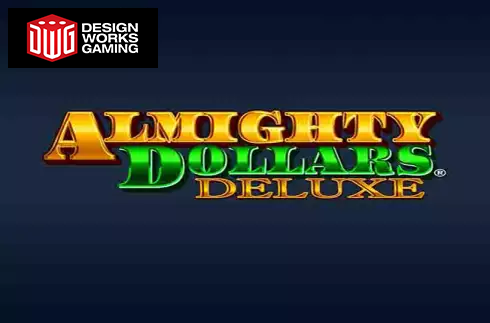 Almighty Dollars Deluxe
